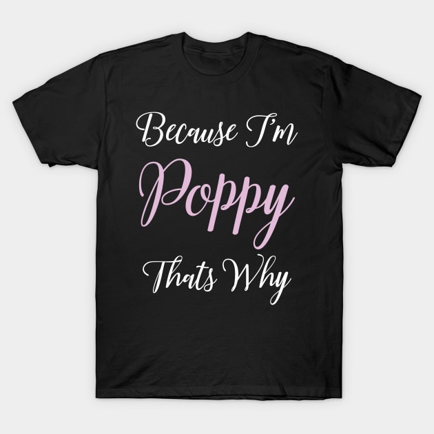 Poppy Personalized Name Gift Woman Girl Pink Thats Why Custom Firstname Women T-Shirt by Shirtsurf